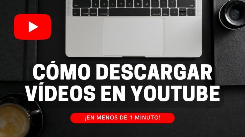 Guía Completa para la Descarga Legal de Vídeos de YouTube: Métodos y Consejos