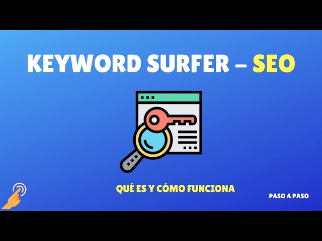 Keyword Surfer: La Herramienta Definitiva para el Éxito en el Posicionamiento SEO