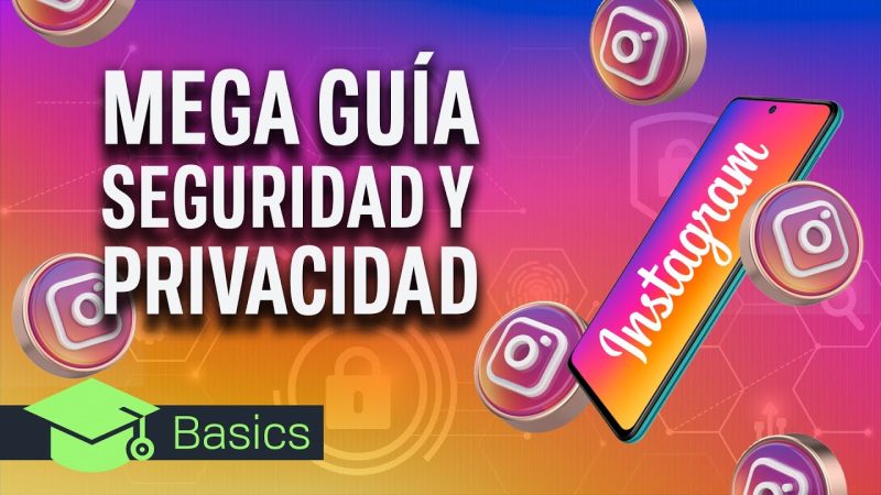 Protege tu Instagram de Stalkers: Guía Completa para Maximizar la Privacidad